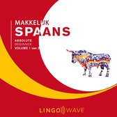 Makkelijk Spaans - Absolute beginner - Volume 1 van 3