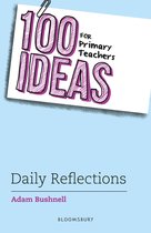 100 Ideas for Teachers- 100 Ideas for Primary Teachers: Daily Reflections