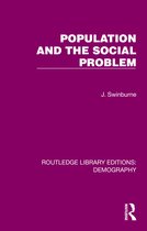 Routledge Library Editions: Demography- Population and the Social Problem