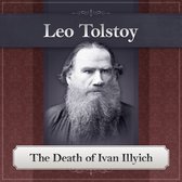 The Death of Ivan Ilyich Leo Tolstoy's Best Story