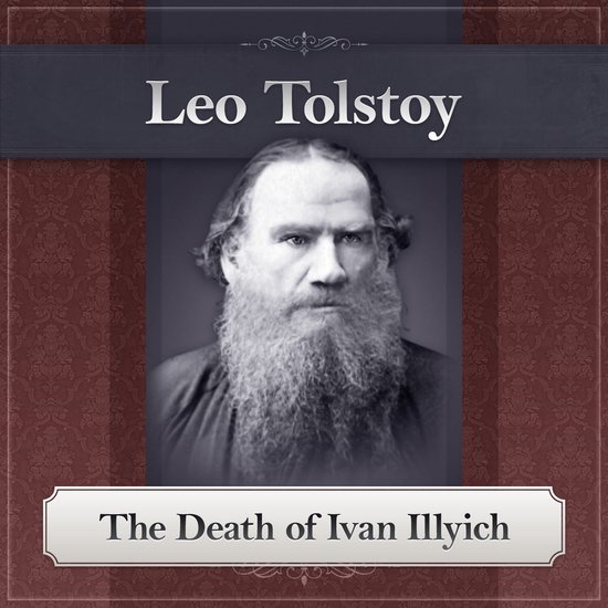 The Death of Ivan Ilyich Leo Tolstoy's Best Story - cover