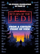 Star Wars - From a Certain Point of View: Return of the Jedi (Star Wars)