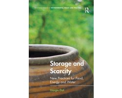 Routledge Studies in Environmental Policy and Practice- Storage and Scarcity
