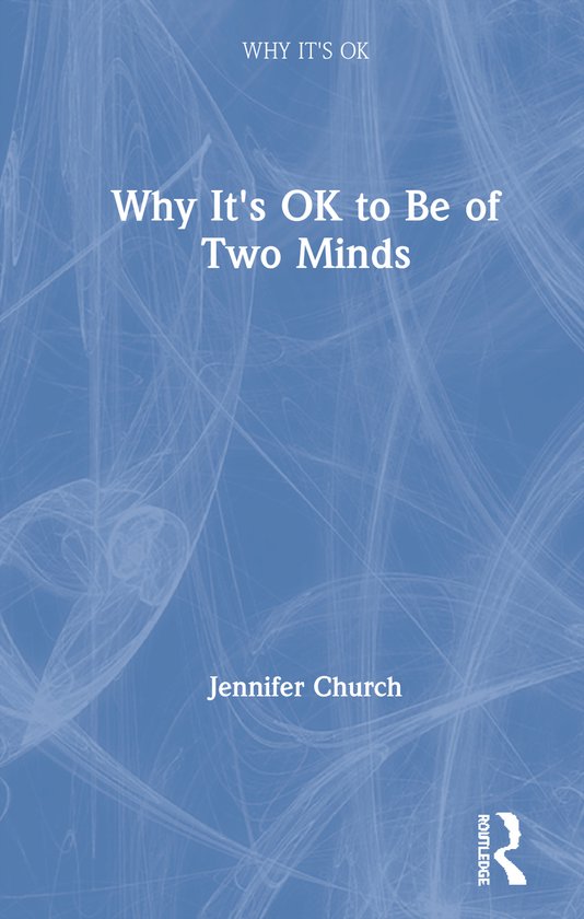 Why It's OK- Why It's OK to Be of Two Minds - cover