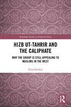 Routledge Studies in Political Islam- Hizb ut-Tahrir and the Caliphate