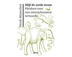 Blijf de aarde trouw