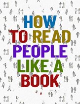 Communication Skills How to Read People Like a Book