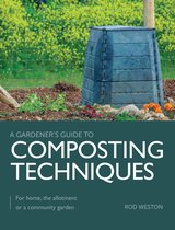 A Gardener's Guide to - Composting Techniques