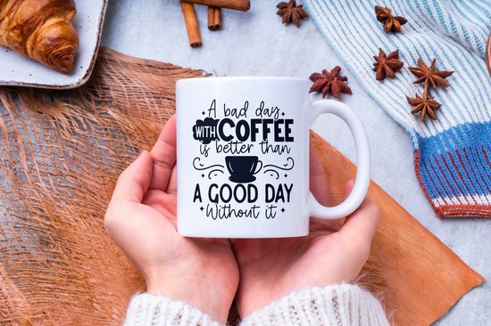 Mug amusant avec texte : Une mauvaise journée avec du Coffee vaut mieux qu'une bonne journée sans café | Citation drôle | Citations Funny | Cadeaux drôles | Mug drôle | Tasse de café | Gobelet à café | Tasse à thé | Tasse de thé