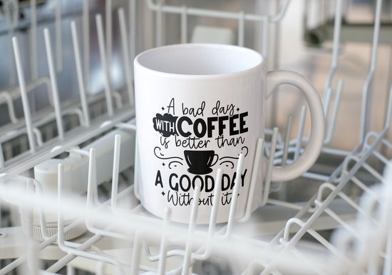 Mug amusant avec texte : Une mauvaise journée avec du Coffee vaut mieux qu'une bonne journée sans café | Citation drôle | Citations Funny | Cadeaux drôles | Mug drôle | Tasse de café | Gobelet à café | Tasse à thé | Tasse de thé