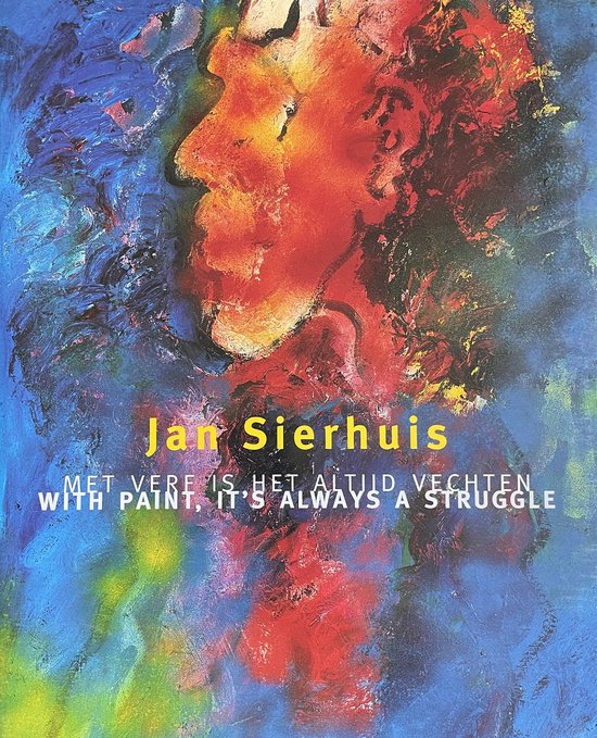 9789068681987 - Jan sierhuis met verf is het altijd vechten