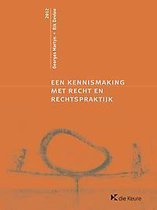 Een kennismaking met recht en rechtspraktijk