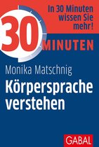 30 Minuten - 30 Minuten Körpersprache verstehen