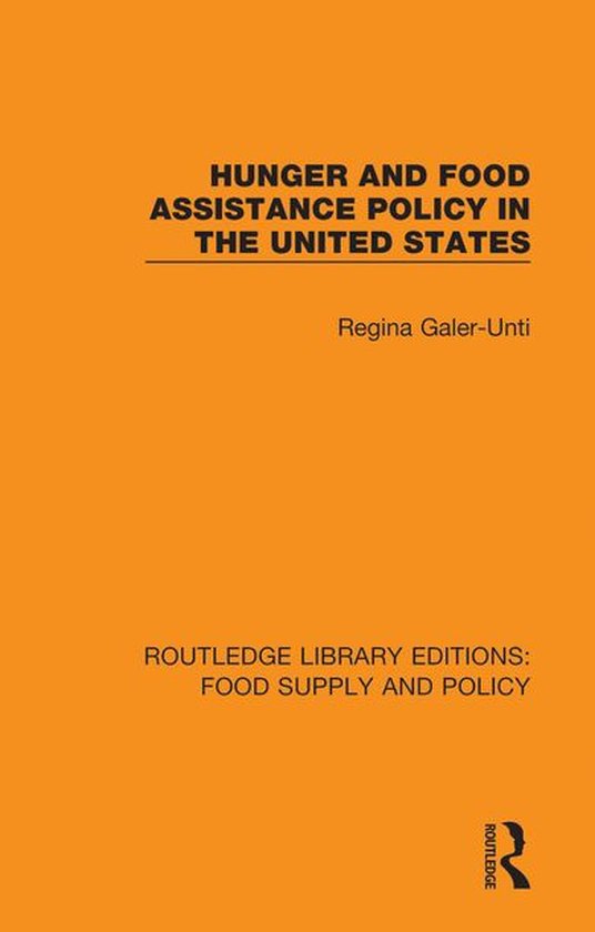 Routledge Library Editions: Food Supply and Policy - Hunger  ... - cover