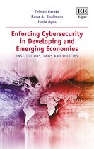 Enforcing Cybersecurity in Developing and Emergi – Institutions, Laws and Policies