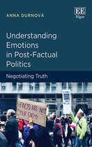 Understanding Emotions in Post–Factual Politics – Negotiating Truth