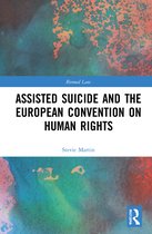 Biomedical Law and Ethics Library- Assisted Suicide and the European Convention on Human Rights