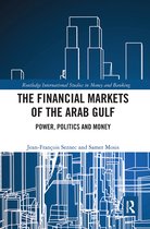 Routledge International Studies in Money and Banking-The Financial Markets of the Arab Gulf
