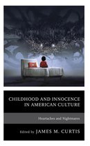 Children and Youth in Popular Culture - Childhood and Innocence in American Culture