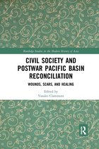 Routledge Studies in the Modern History of Asia- Civil Society and Postwar Pacific Basin Reconciliation