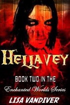 Enchanted Worlds Series 2 - Hellavey (Book Two Enchanted Worlds Series)