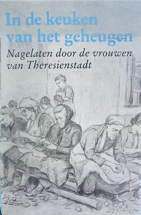 Boekomslag met potloodschets van vrouwen, zittend en werkend, met de titel "In de keuken van het geheugen".