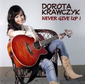 Dorota Krawczyk: Never give up [CD]