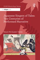 SOAS Studies in Music- Japanese Singers of Tales: Ten Centuries of Performed Narrative