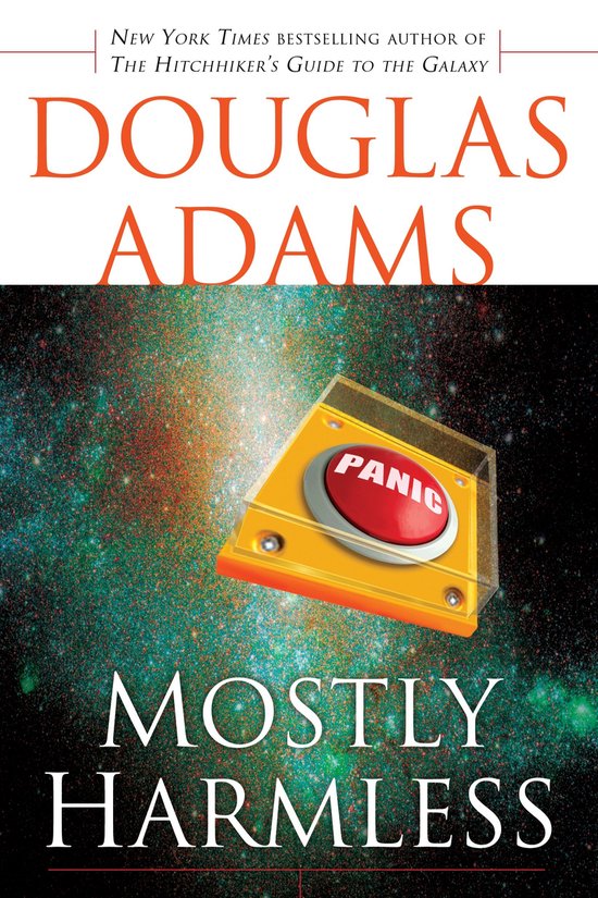 Livre "Mostly Harmless" de Douglas Adams, avec sur la couverture un bouton jaune "PANIC" sur fond d'espace.