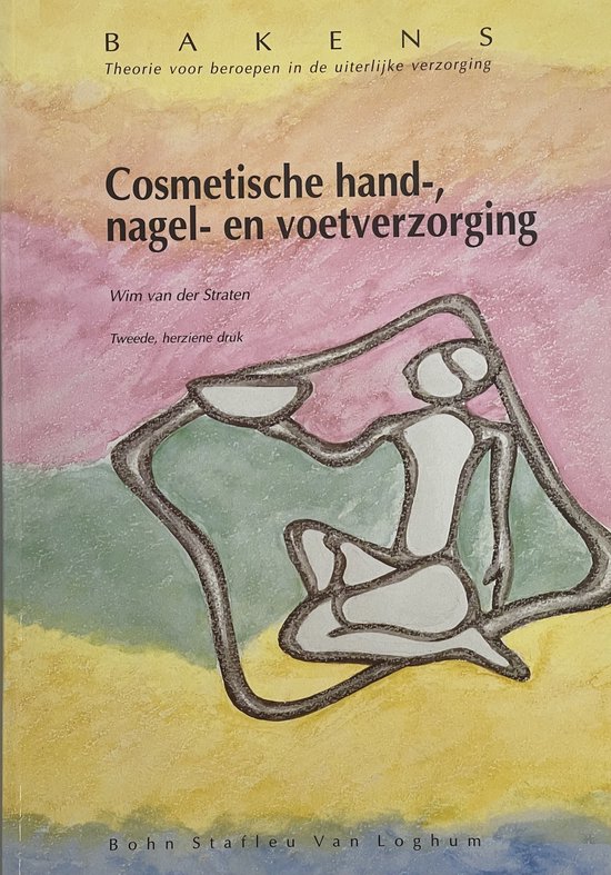 Bakens - Theorie voor beroepen in de uiterlijke verzorging - Cosmetische hand-, nagel- en voetverzorging