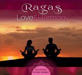 Ragas: Love And Harmony - Relaxing India Spirit [CD]