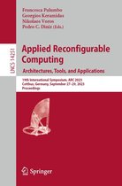 Lecture Notes in Computer Science 14251 - Applied Reconfigurable Computing. Architectures, Tools, and Applications