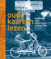 Reeks Kaarthistorie 1 - Oude kaarten lezen