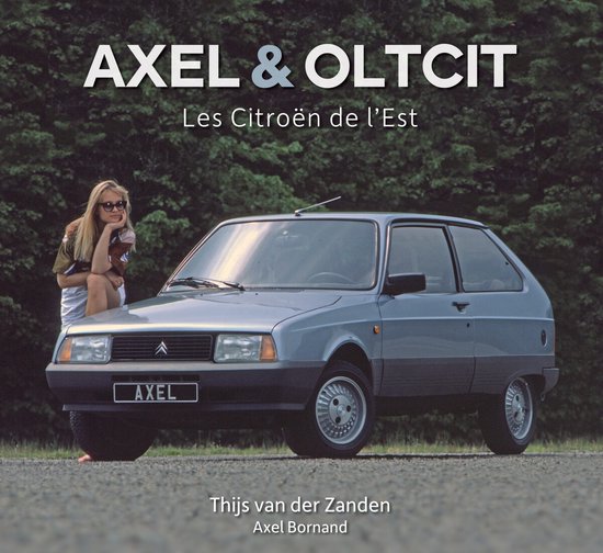 Axel & Oltcit, les Citroën de l'Est - cover
