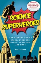 The Science of - The Science of Superheroes