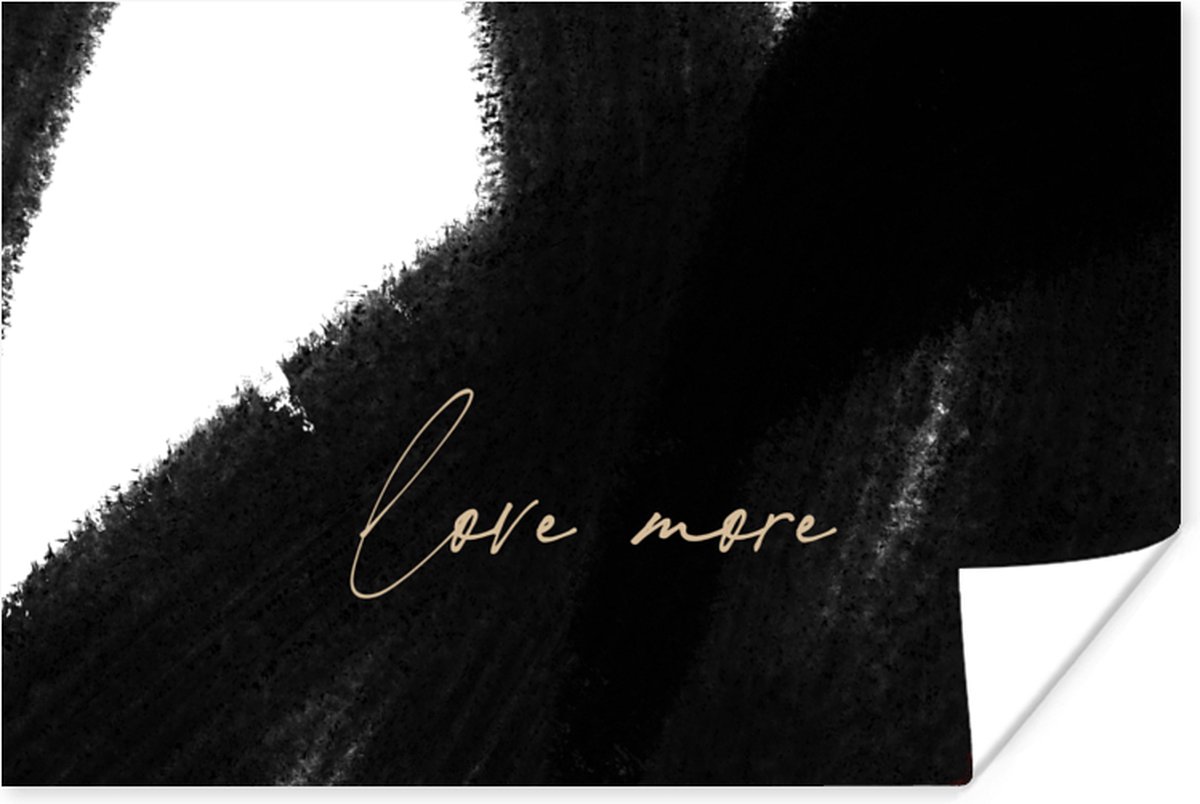 Poster Tekst - Abstract - Love more - Quotes - 60x40 cm