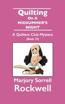 A Quilters Club Mystery 19 - Quilting On A MIDSUMMER’S NIGHT