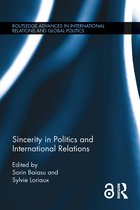Routledge Advances in International Relations and Global Politics- Sincerity in Politics and International Relations