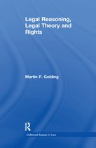 Collected Essays in Law- Legal Reasoning, Legal Theory and Rights