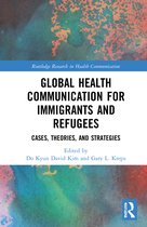 Routledge Research in Health Communication- Global Health Communication for Immigrants and Refugees