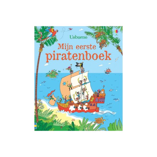 Mijn eerste piratenboek van Usborne met een kleurrijk piratenschip vol figuren op zee.