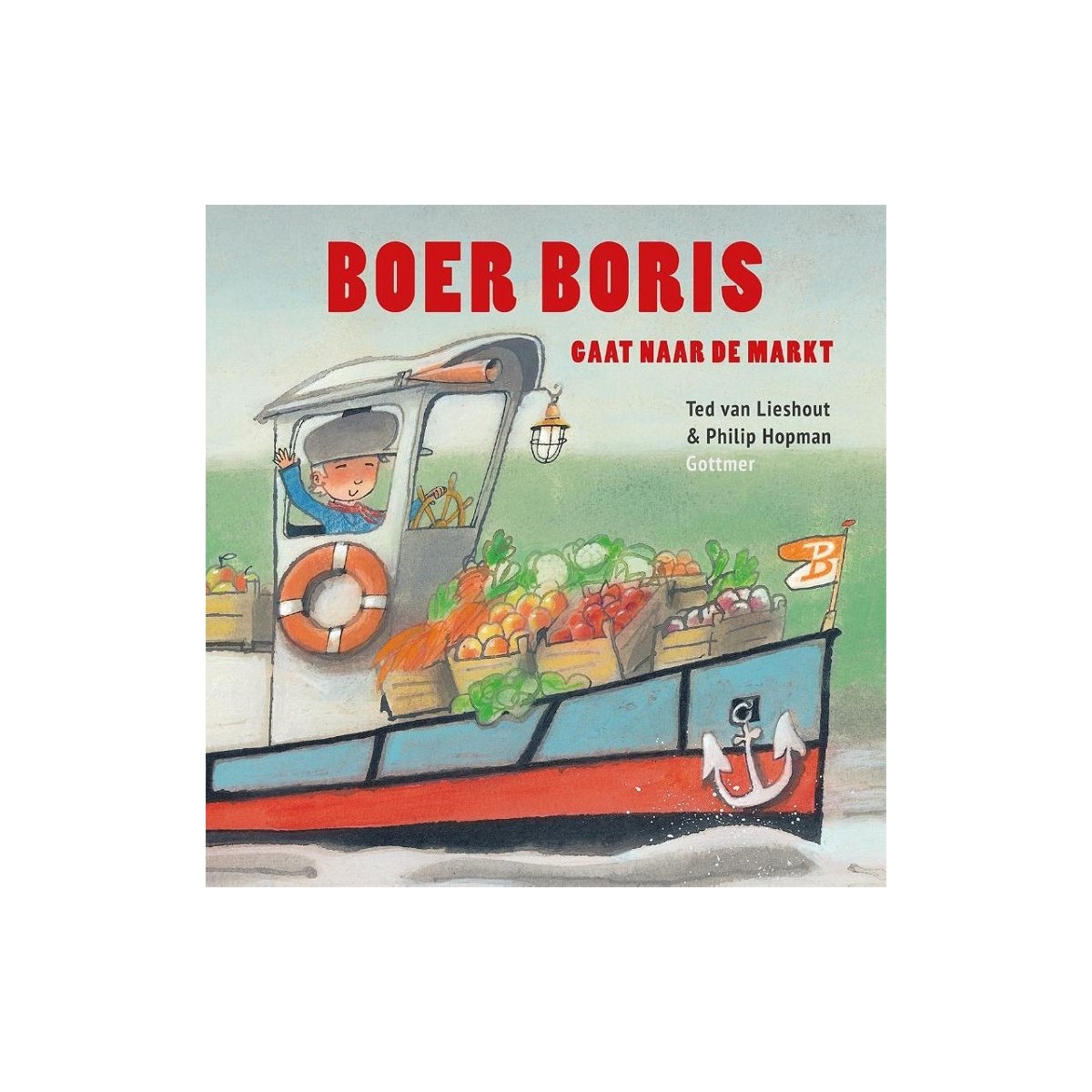 Boer Boris - Boer Boris gaat naar de markt - Ted van Lieshout