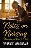 Notes on Nursing: What it is, and What it is Not