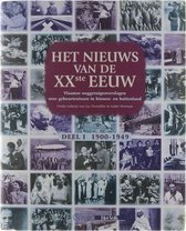 Het Nieuws Van De XXste Eeuw : Deel 1 1900-1949