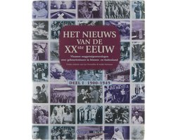 Het Nieuws Van De XXste Eeuw : Deel 1 1900-1949