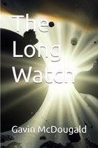 The Watcher Series 1 - The Long Watch