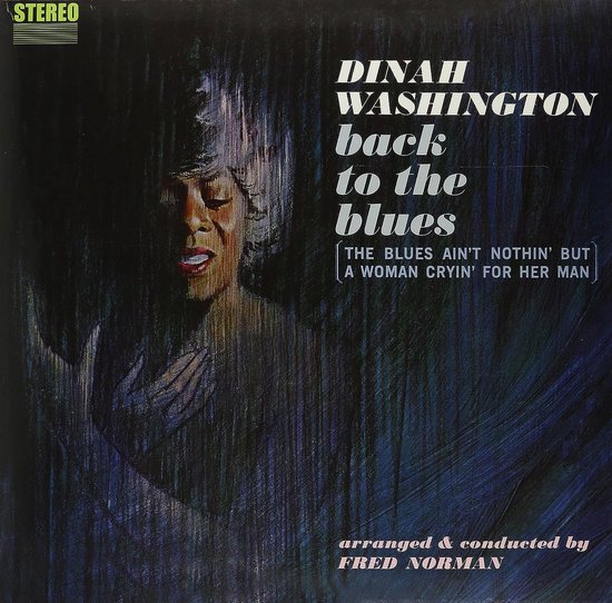 Dinah Washington - Back To The Blues (The Blues Ain't Nothin' But A Woman Cryin' For Her Man) (LP) (Remastered)