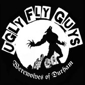 Ugly Fly Guys - Werewolves Of Durham (7" Vinyl Single)