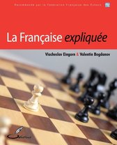 Les ouvertures d'échecs expliquées 10 - La Française expliquée