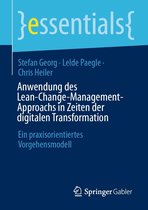 essentials - Anwendung des Lean-Change-Management-Approachs in Zeiten der digitalen Transformation